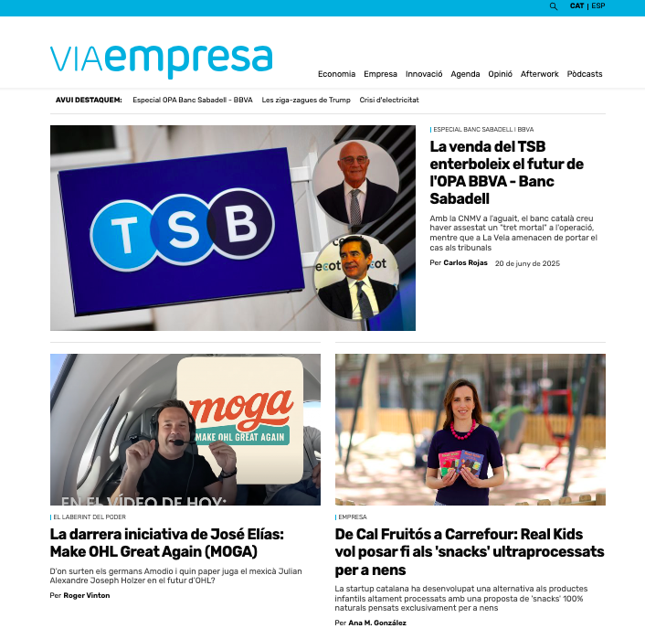 Bon dia! La portada de VIA Empresa d'avui 🗞️:

🔵 La venda del TSB enterboleix el futur de l'OPA BBVA - Banc Sabadell.
🔵 La darrera iniciativa de José Elías: Make OHL Great Again (MOGA).
🔵 De Cal Fruitós a Carrefour: Real Kids vol posar fi als 'snacks' ultraprocessats per a