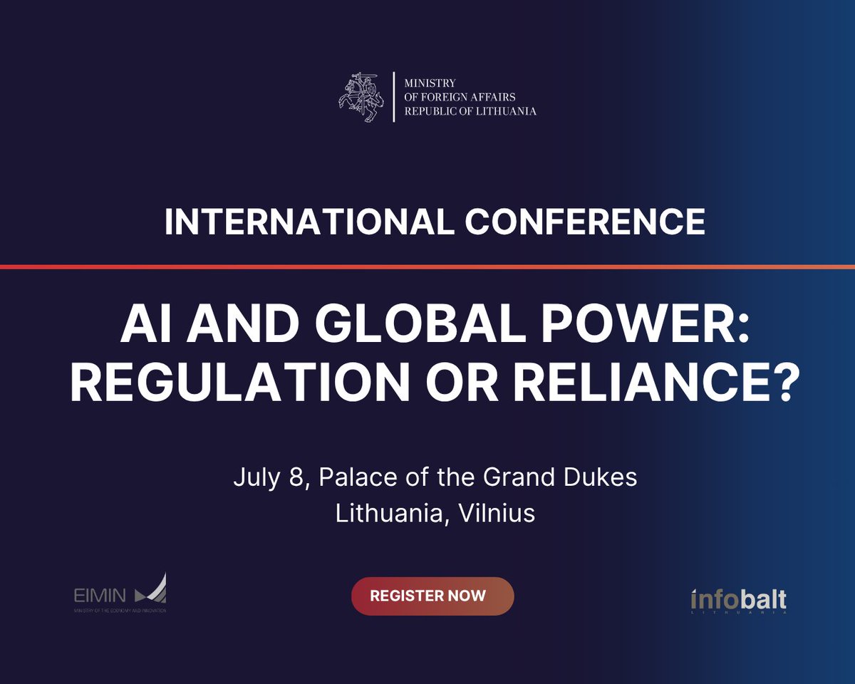 If you're in Vilnius on July 8, make sure to join our international conference "AI and Global Power: Regulation or Reliance?". 
Lithuania must find ways to support innovation-friendly but value and human rights based AI regulations. 
More on the event: urm.lt/en/internation…