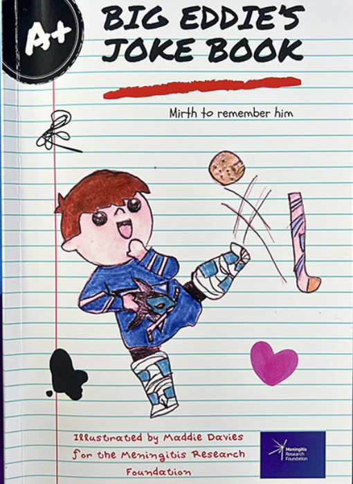 Look what my late son Eddie's friends have done: a joke book! To raise funds for <a href="/M_R_F/">Meningitis Research</a> - meningitis research. I hope you get one. Click on the link. 
meningitis.org/shop/products/…