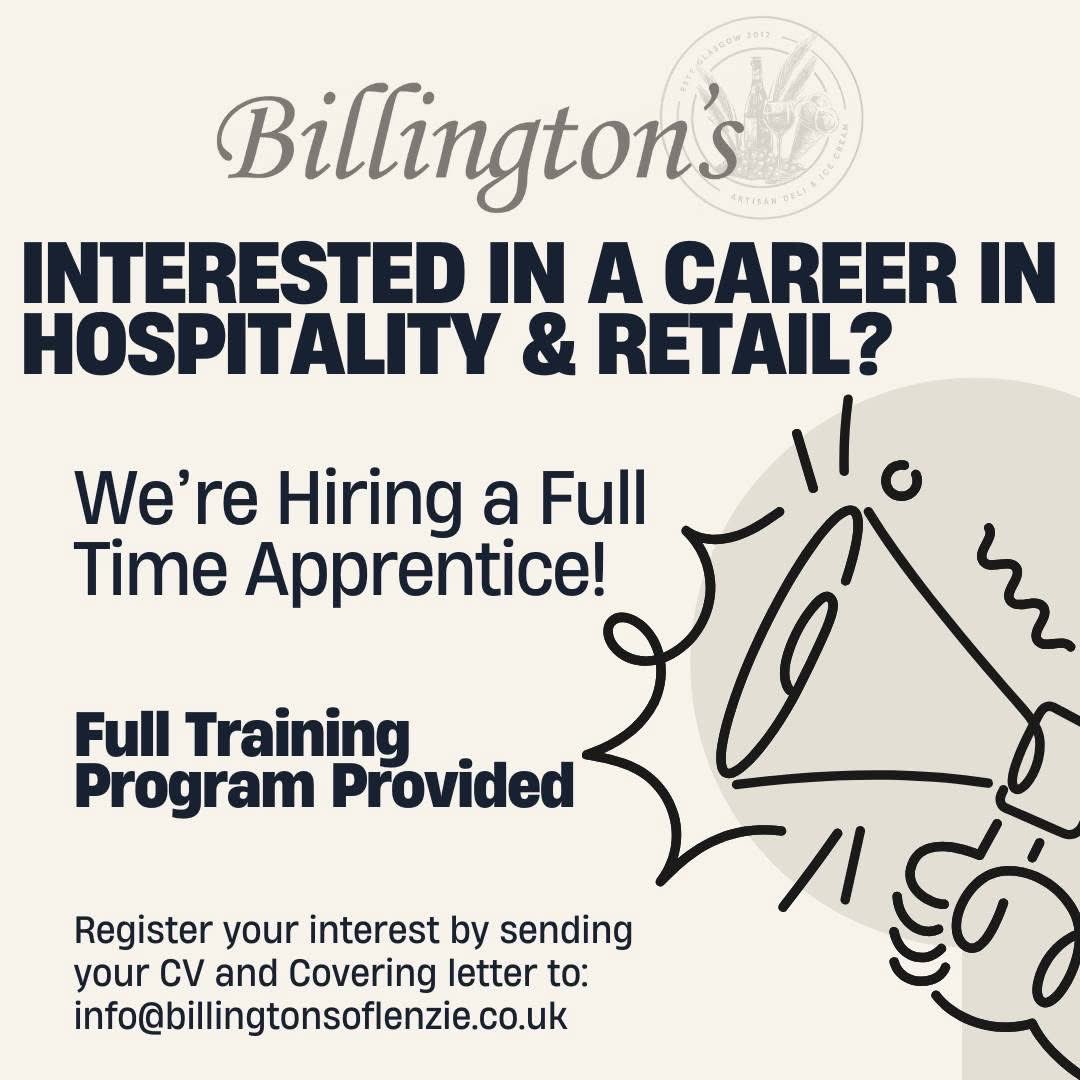 Billington's Deli (@_billingtons) on Twitter photo Interested in a career in Hospitality & Retail? Or know someone who is?
We have a wonderful opportunity to join team Billington's as we are hiring for a Full Time Apprentice!
Please register your interest by sending your CV and a Covering Letter to info@billingtonsoflenzie.co.uk Interested in a career in Hospitality & Retail? Or know someone who is?
We have a wonderful opportunity to join team Billington's as we are hiring for a Full Time Apprentice!
Please register your interest by sending your CV and a Covering Letter to info@billingtonsoflenzie.co.uk