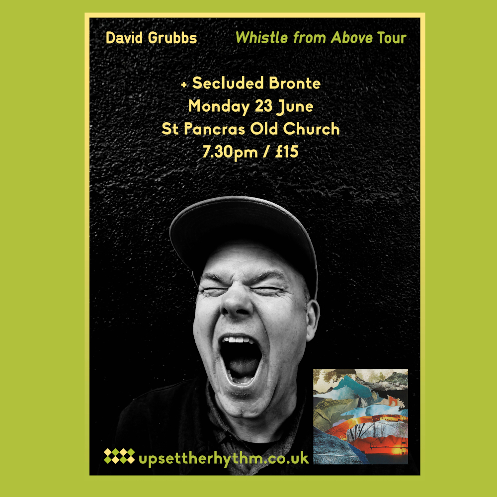 Upset The Rhythm (@upsettheerhythm) on Twitter photo Our next concert, is of the eagerly-awaited variety, taking place on Monday night with the inimitable <a href="/blackfaurest/">David Grubbs</a> + <a href="/SecludedBronte/">SecludedBronte</a>
UTR presents…
DAVID GRUBBS
SECLUDED BRONTE
Monday 23 June
<a href="/SPOCMusic/">St Pancras Old Church Music</a>, Pancras Road, London, NW1 1UL
7.30pm | Tickets: link.dice.fm/jbd4382206b5 Our next concert, is of the eagerly-awaited variety, taking place on Monday night with the inimitable <a href="/blackfaurest/">David Grubbs</a> + <a href="/SecludedBronte/">SecludedBronte</a>
UTR presents…
DAVID GRUBBS
SECLUDED BRONTE
Monday 23 June
<a href="/SPOCMusic/">St Pancras Old Church Music</a>, Pancras Road, London, NW1 1UL
7.30pm | Tickets: link.dice.fm/jbd4382206b5