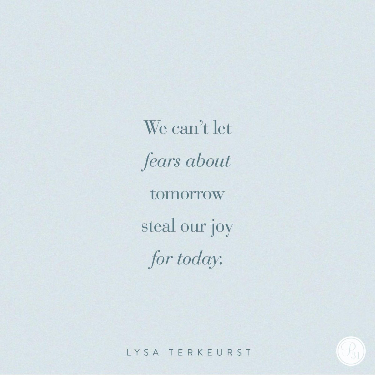 That thing you're trusting God with? Take it one day at a time. 

We can't let fears about tomorrow steal our joy for today.