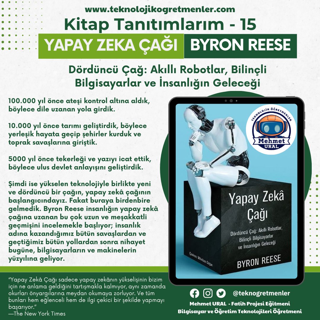 Yapay Zeka Çağı - Byron REESE
Dördüncü Çağ: Akıllı Robotlar, Bilinçli Bilgisayarlar ve İnsanlığın Geleceği