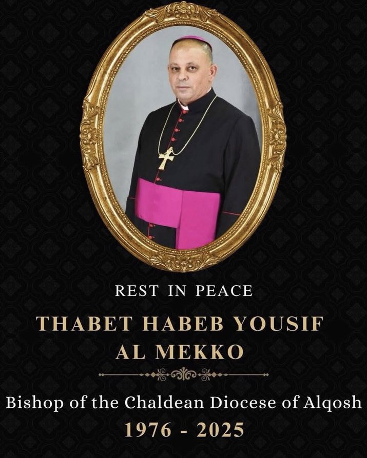 We are sad to learn of the passing of Chaldean Catholic Bishop Thabet Al-Mekko, Bishop of Alqosh, Iraq. Post the 2014 ISIS takeover of our towns in Nineveh Plains, Iraq, Bishop Al-Mekko was one of our strongest leaders in helping the community return to our towns, rebuild, and