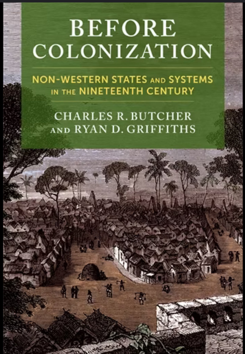 “Prior to European colonization the world was thickly populated with hundreds of independent states and vibrant regional state systems. Yet these states are typically excluded from traditional international relations scholarship which has mostly focused on the European experience