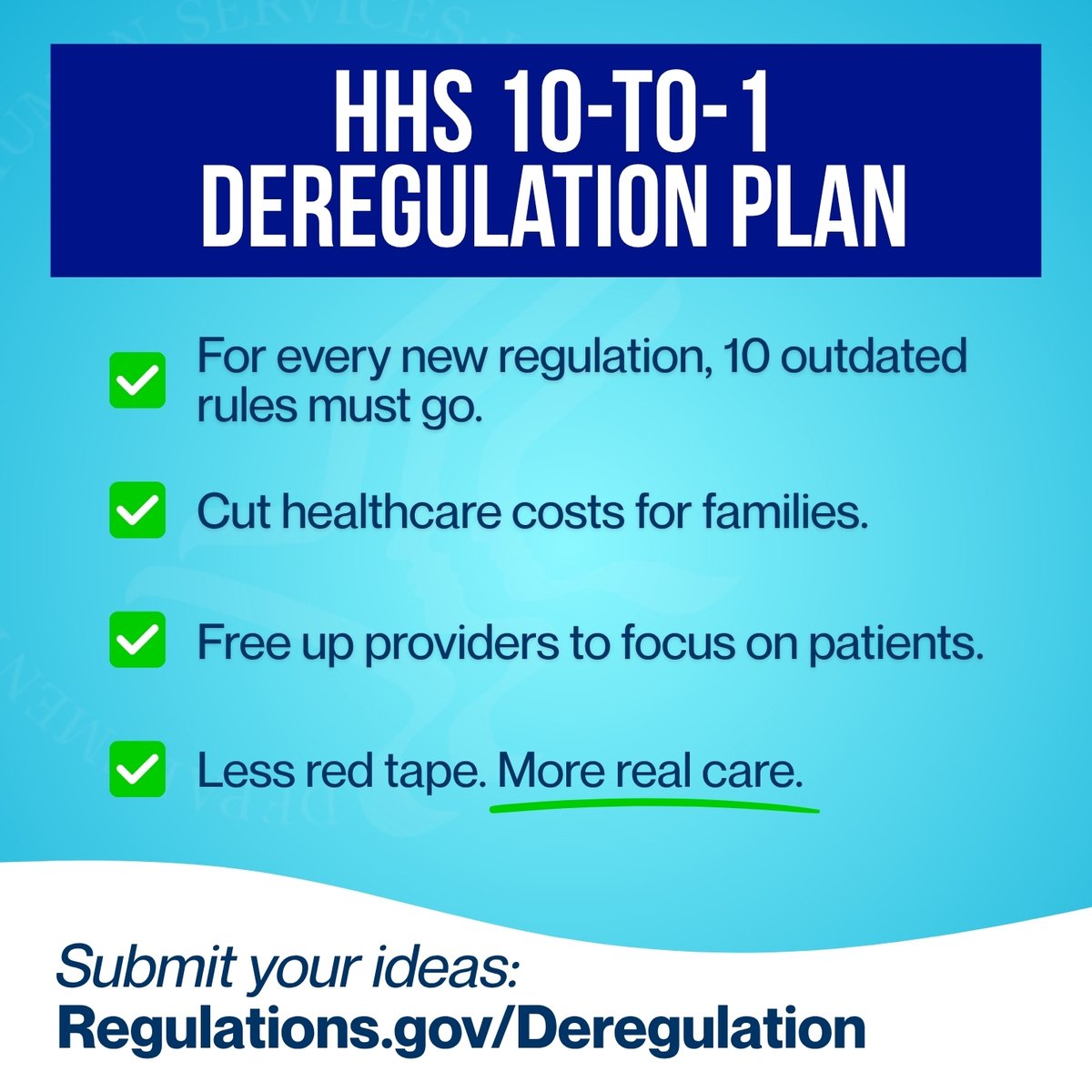 HHS is cutting red tape, lowering costs, and empowering providers—and we’re doing it with your help.

Have a suggestion for a rule to rescind? Visit regulations.gov/deregulation to submit your ideas.