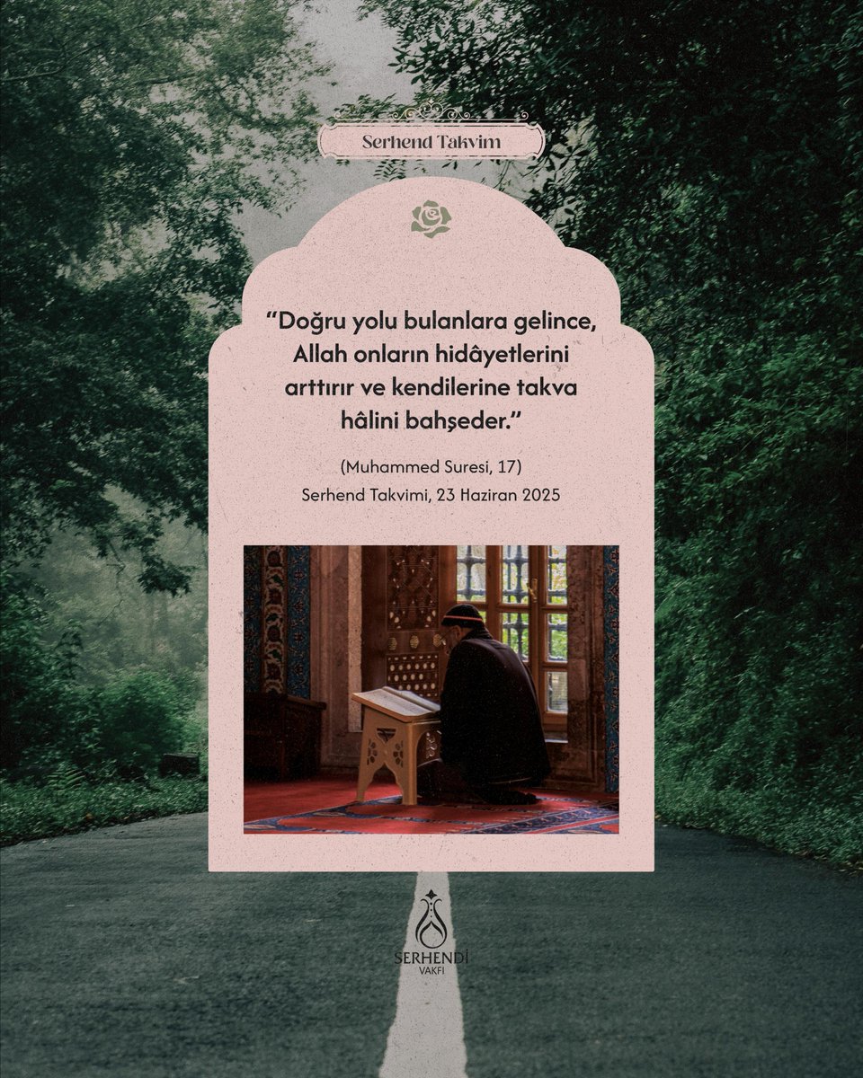 “Doğru yolu bulanlara gelince, Allah onların hidâyetlerini arttırır ve kendilerine takva hâlini bahşeder.”

(Muhammed Suresi, 17)

#SerhendiVakfı