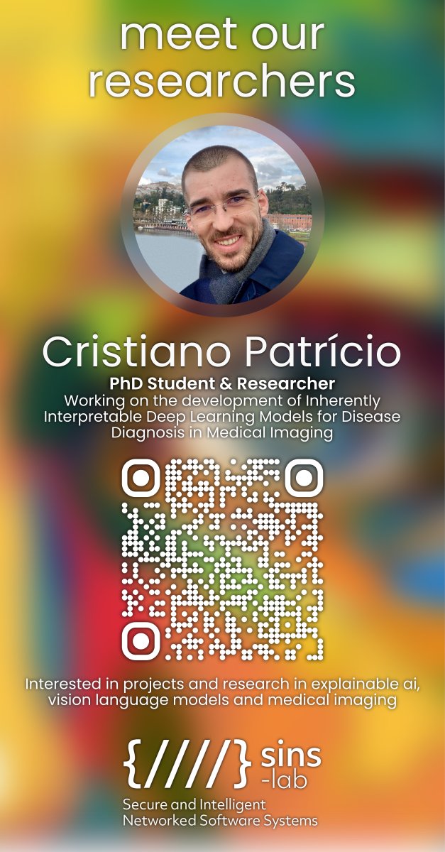 sins_lab's tweet image. Meet Cristiano Patrício, a PhD student in Computer Science and Engineering at @UBI_pt and researcher at NOVALINCS.
Working on Inherently Interpretable Deep #LearningModels for #DiseaseDiagnosis in #MedicalImaging. Keep an eye on our LinkedIn (linkedin.com/company/sins-l…) for updates