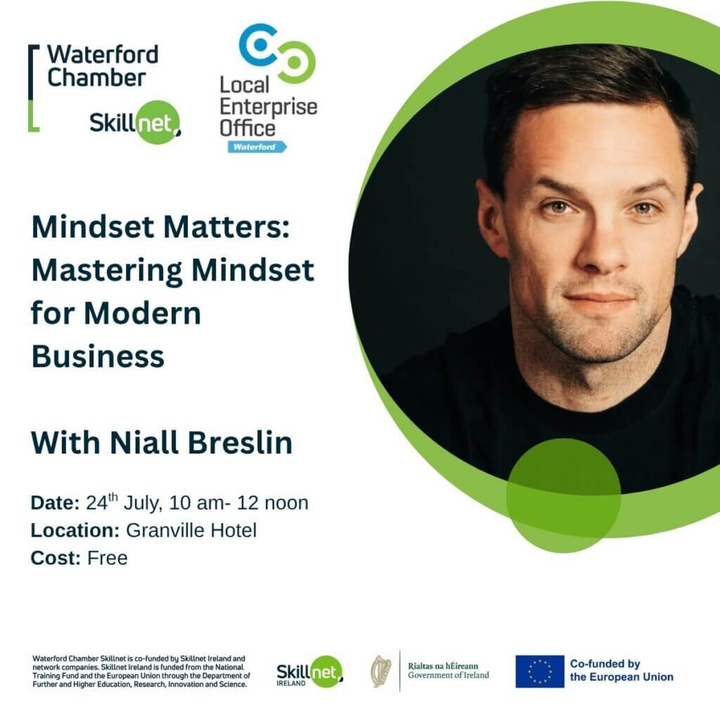 Mindset Matters: Mastering Mindset for Modern Business with Niall Breslin 📌

📅 Date: Thursday, 24th July
🕙 Time: 10am – 12 Noon
📍 Venue: Granville Hotel, Waterford
🎙️ Keynote Speaker: Niall Breslin (Bressie)
💰 Cost: Free
💻 Register: lnkd.in/eYy4dJVR (Limited Spaces)