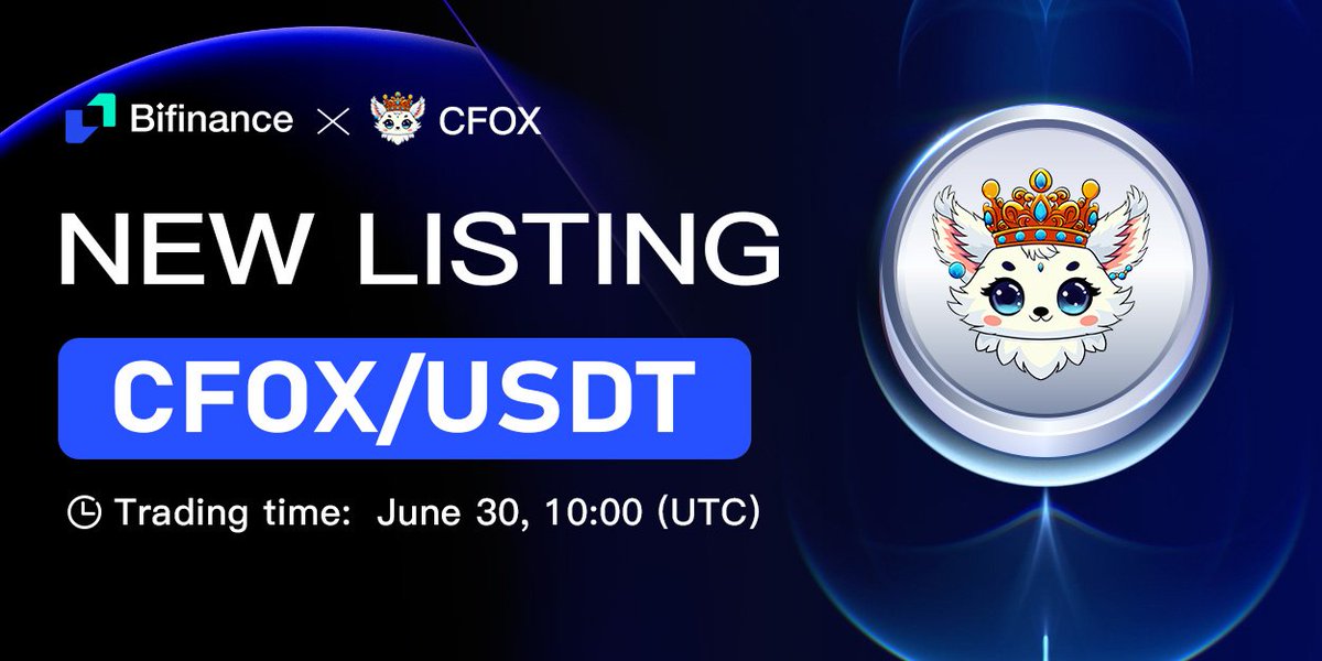 cfox_token's tweet photo. 🚀 Exciting News! 🚀

We are thrilled to announce the new listing on BiFinance exchange! 🦊👑

📌 Trading Pair: CFOX/USDT
⏰ Trading Starts: June 30, 10:00 AM (UTC)

Be ready to trade and join the CFOX community as we take this journey to the moon! ✨

Stay tuned and happy trading! 🔥📊

#CFOX #Bifinance #charity #Bitcoin #Crypto #altcoinseason2025 #TON #Solana #BTC #Airdrop #memecoins #Web3