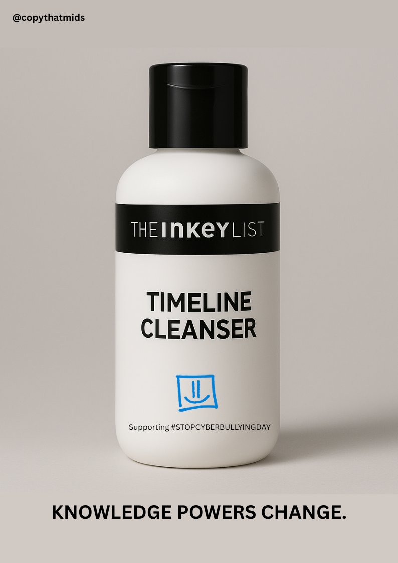 heather | copythat!midlandsltd. (@copythatmids) on Twitter photo Bit off brief but just fancied playing with cleansers :)
One Minute Brief of the Day:
Create posters to advertise ‘Timeline Cleansers’ to defeat the doom-scroll and promote digital wellbeing this #StopCyberbullyingDay with
<a href="/CybersmileHQ/">The Cybersmile Foundation</a> @oneminutebriefs Bit off brief but just fancied playing with cleansers :)
One Minute Brief of the Day:
Create posters to advertise ‘Timeline Cleansers’ to defeat the doom-scroll and promote digital wellbeing this #StopCyberbullyingDay with
<a href="/CybersmileHQ/">The Cybersmile Foundation</a> @oneminutebriefs