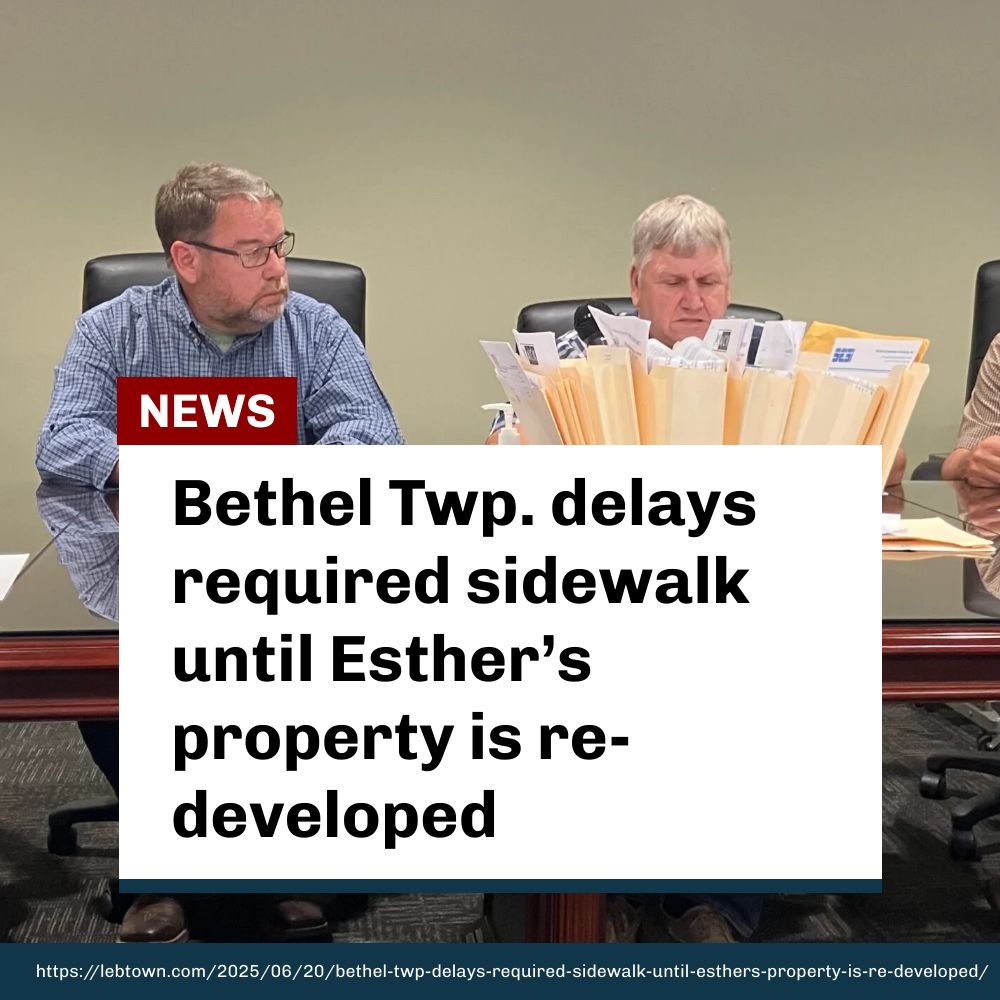 The Bethel Township Planning Commission considered and acted upon numerous construction projects at their June 17 meeting. lebtown.com/2025/06/20/bet…