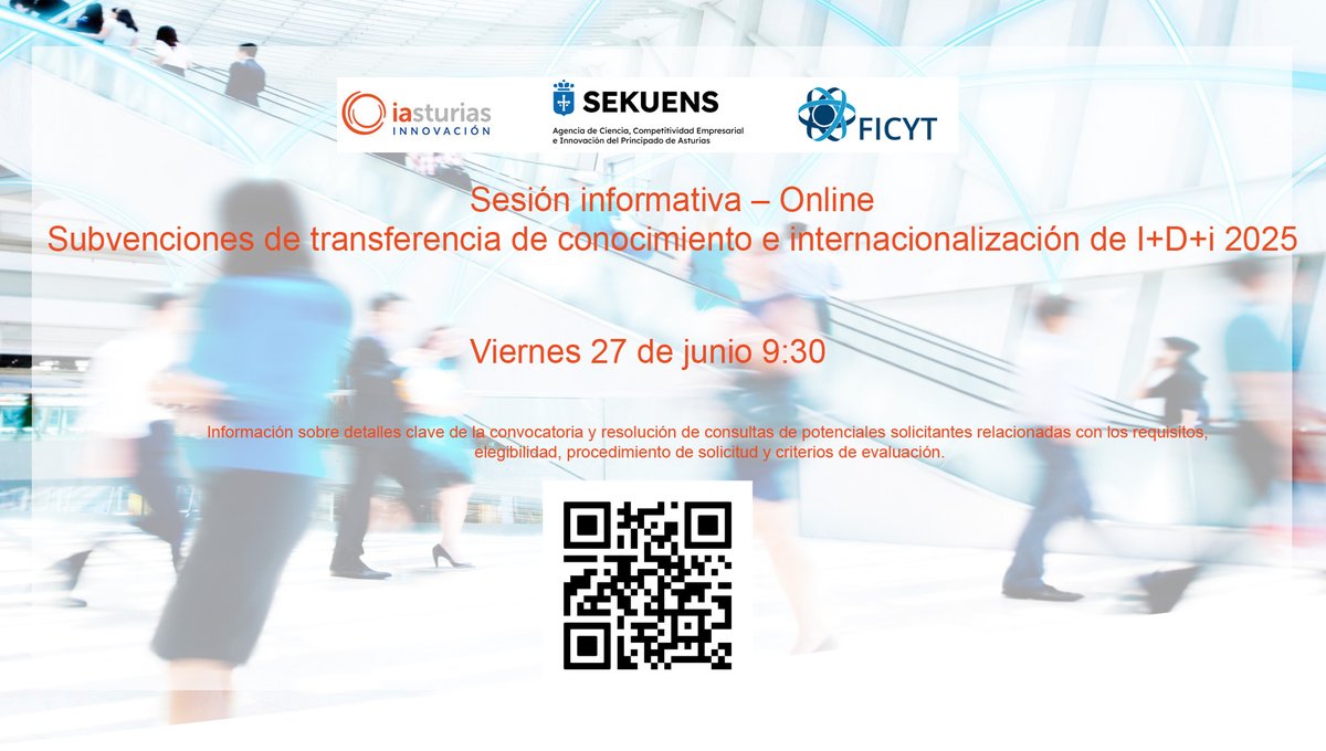 FICYT (@ficyt) on Twitter photo Jornada presentación ayudas Transferencia de Conocimiento e Internacionalización de I+D+i
📆 viernes, 27 junio. 9:30H
🌐Online
🖋️Necesario registro
Organiza: <a href="/agenciasekuens/">Agencia Sekuens</a>
Colaboran: <a href="/FICYT/">FICYT</a> <a href="/FADEAsturias/">FADE - Empresas de Asturias</a>
<a href="/SCTAsturias/">Consejería de Ciencia, Industria y Empleo</a>
f.mtr.cool/jbxtraxfyc Jornada presentación ayudas Transferencia de Conocimiento e Internacionalización de I+D+i
📆 viernes, 27 junio. 9:30H
🌐Online
🖋️Necesario registro
Organiza: <a href="/agenciasekuens/">Agencia Sekuens</a>
Colaboran: <a href="/FICYT/">FICYT</a> <a href="/FADEAsturias/">FADE - Empresas de Asturias</a>
<a href="/SCTAsturias/">Consejería de Ciencia, Industria y Empleo</a>
f.mtr.cool/jbxtraxfyc