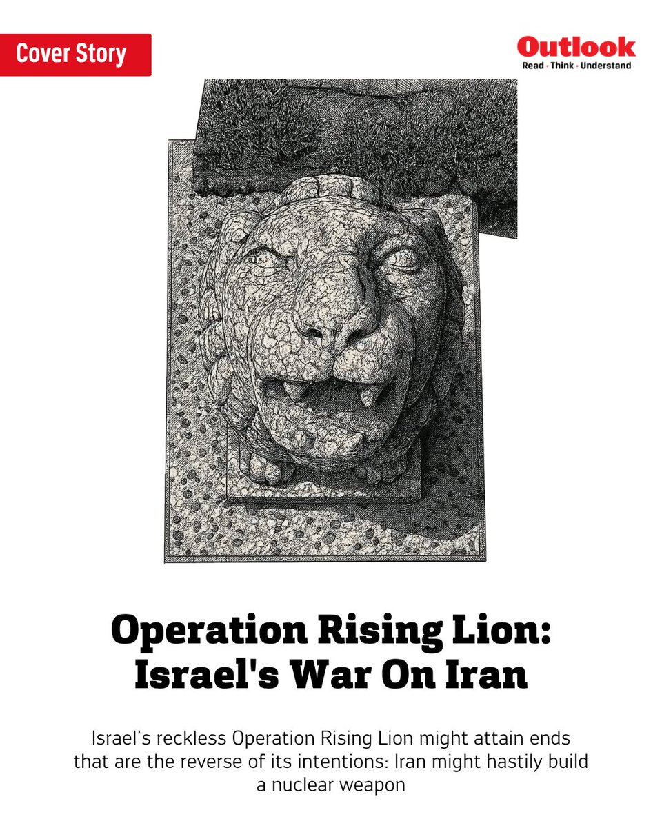 #OutlookMagazine Available On Amazon | On June 13, Israel unleashed an unprovoked attack on Iran called Operation Rising Lion. The scale of the assault carried an echo on the lines of Amos in the Jewish Torah—the first five books of the Hebrew Bible—The lion has roared, who will