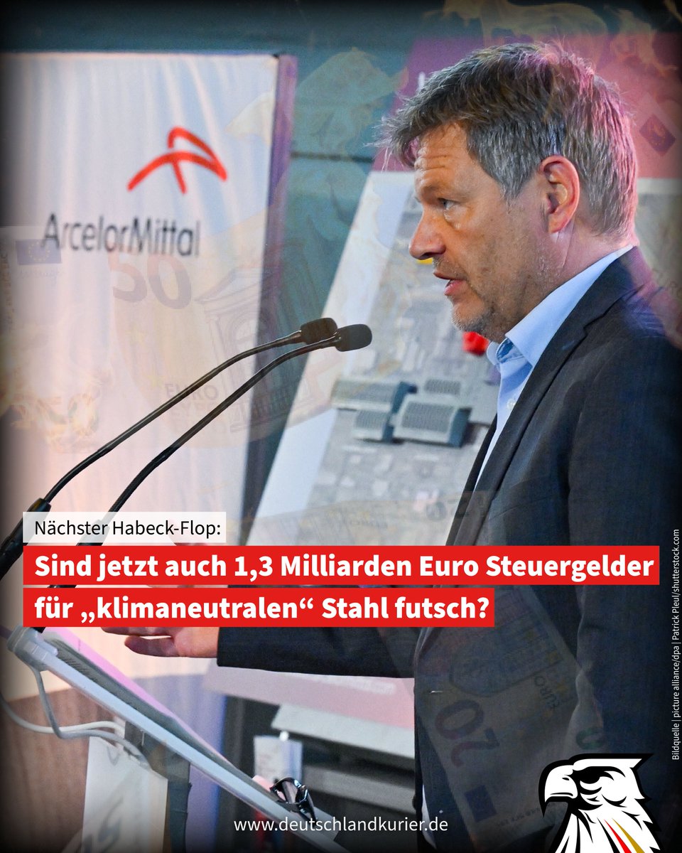 Nächster Habeck-Flop: Sind jetzt auch 1,3 Milliarden Euro Steuergelder für „klimaneutralen“ Stahl futsch?

Das nächste Milliarden-Projekt, das Ex-Wirtschaftsminister Robert Habeck („Grüne“) mit Unsummen an Steuergeldern gefördert hatte, ist gescheitert: Der Luxemburger Stahlbauer