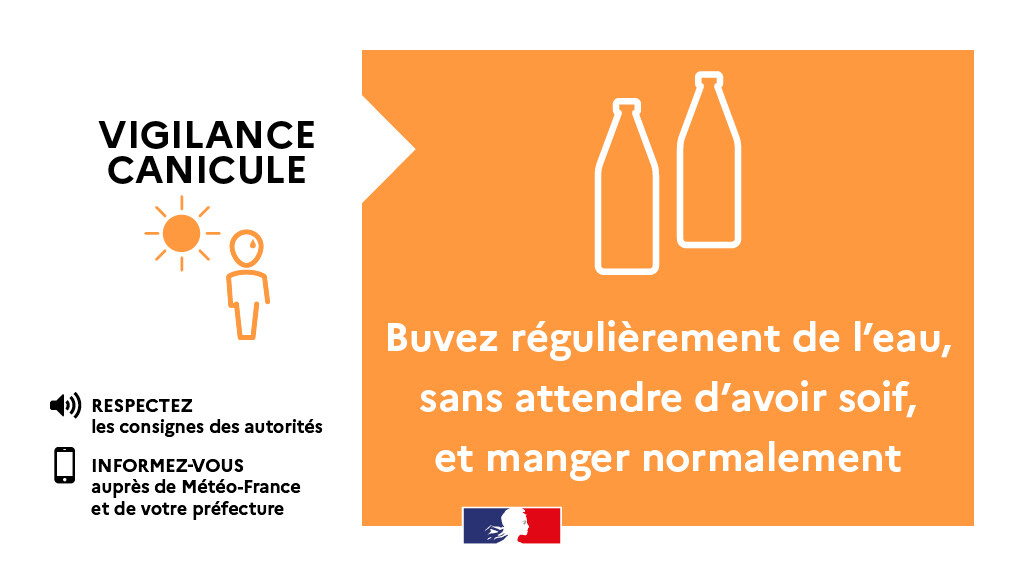 #Canicule ☀ |  En cette période de fortes chaleurs, soyons tous vigilants :
🚰 Pensez à bien vous hydrater tout au long de la journée !
🚘 Vous prenez la route ? Prévoyez d’emporter des bouteilles d'eau en quantité suffisante.

❌ Rappel : l'alcool est à proscrire.