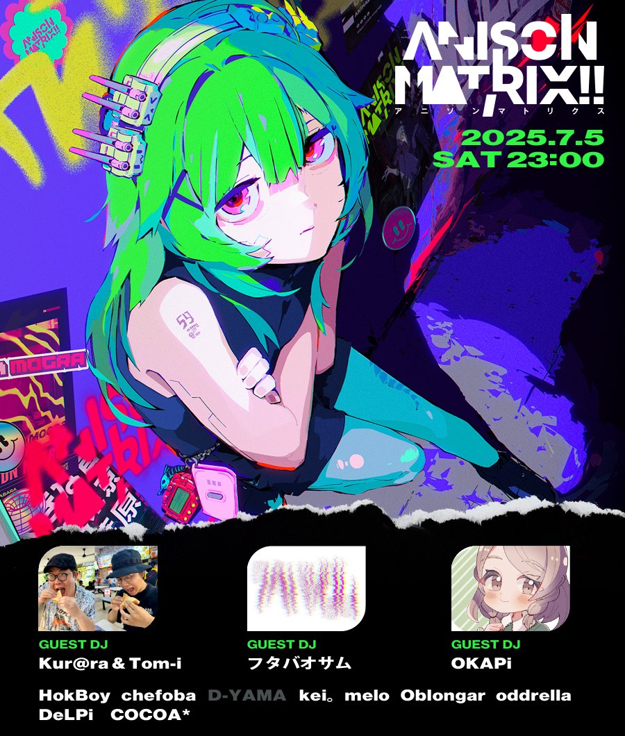 🎋7月マトリ情報公開!!🎋

『 ANISON MATRIX!! 』
🗓️7/5 (Sat) | 23:00
📍秋葉原MOGRA

🎧GUEST DJs
Kur@ra &amp; Tom-i
フタバオサム
OKAPi

▼ More Information
club-mogra.jp/2025/07/05/565…

#ANISONMATRIX #MOGRA
