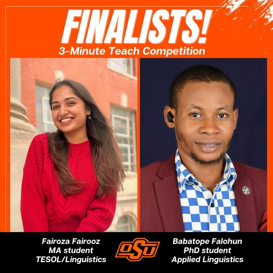Please join us in congratulating Fairoza Fairooz (MA student, TESOL/Linguistics) and Babatope Falohun (PhD student, Applied Linguistics) who have been selected as finalists for The Graduate College at OK State 2025 3MTeach competition! #3MT #3MTOkstate