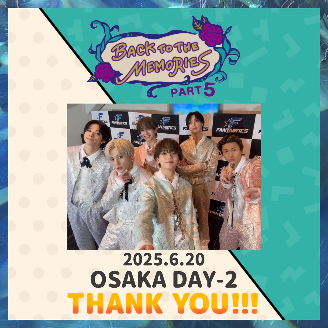 BACK TO THE MEMORIES PART5 OSAKA DAY-2🎪 明日6/21(土)は生配信も