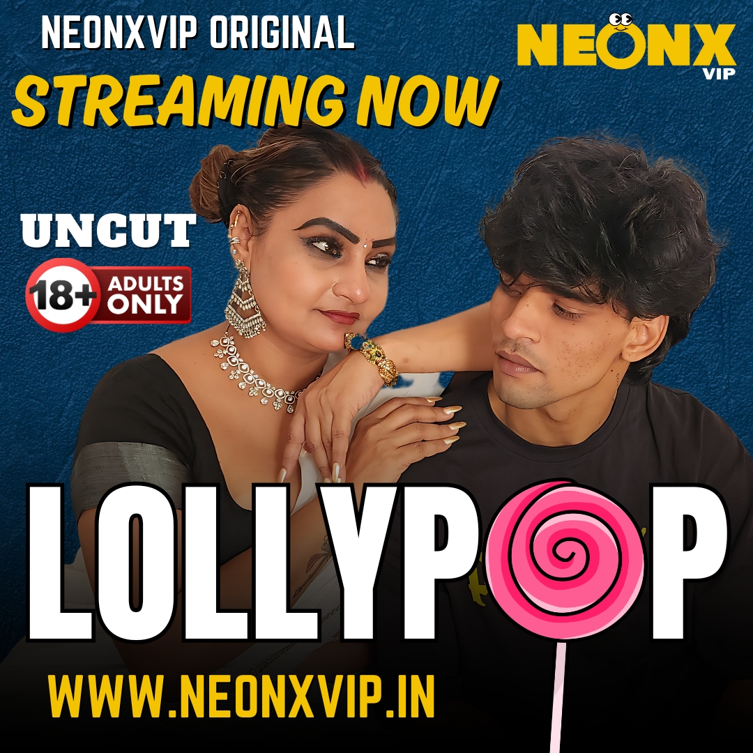 LOLLYPOP | Extremely Bold 100% Uncut | Streaming Now!
Website: neonxvip.in
Application: tiny.cc/neonxapp
#webseries #bollywood #indianwebseries #film #actress #ulluwebseries #shortfilm #mallubhabhi