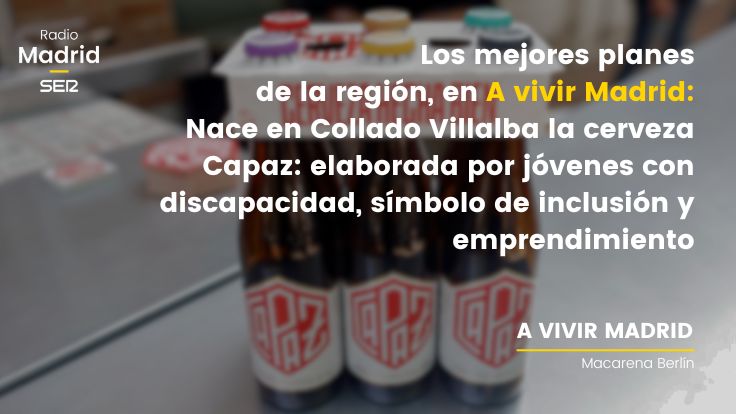 🍺 Nace en Collado Villalba la cerveza Capaz, elaborada por jóvenes con discapacidad intelectual.

👩‍🔧 Una iniciativa de la Fundación APASCOVI, con 47 años de historia apostando por la inclusión.

🎧 Nos lo cuenta Raquel Fernández: cadenaser.com/radio-madrid/a…