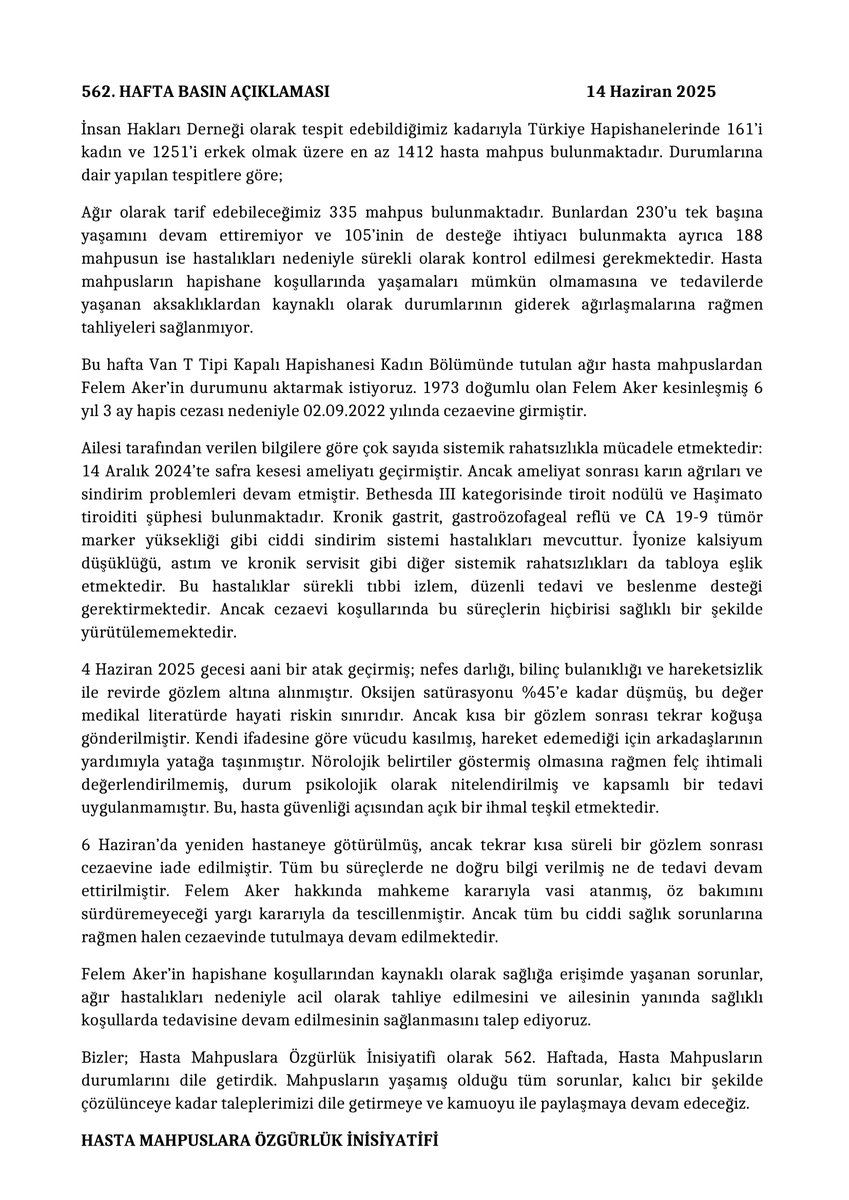 15.06.2025'te yaptığımız hasta Mahpuslar 562. Hafta basın açıklamasında Van T Tipi Kapalı Hapishanesinde tutulan ağır hasta mahpuslardan Felem Aker'in durumunu kamuoyu ile paylaştık. 
#HastaMahpuslarSerbestBırakılsın