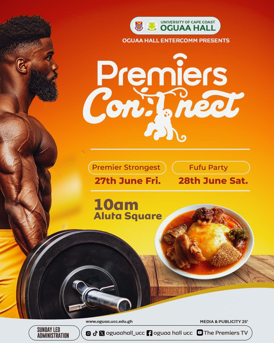 PREMIERS CONNECT IS HERE

Join Oguaa Hall for a power-packed weekend at the Aluta Square.

ACTIVITIES FOR 27TH JUNE 2025
🎯 Premiers Strongest
⏰ 7:00PM

ACTIVITIES FOR 28TH JUNE 2025
🍽️ Fufu Party
 ⏰ 10:00AM

Don’t miss the fun, food, and fitness.