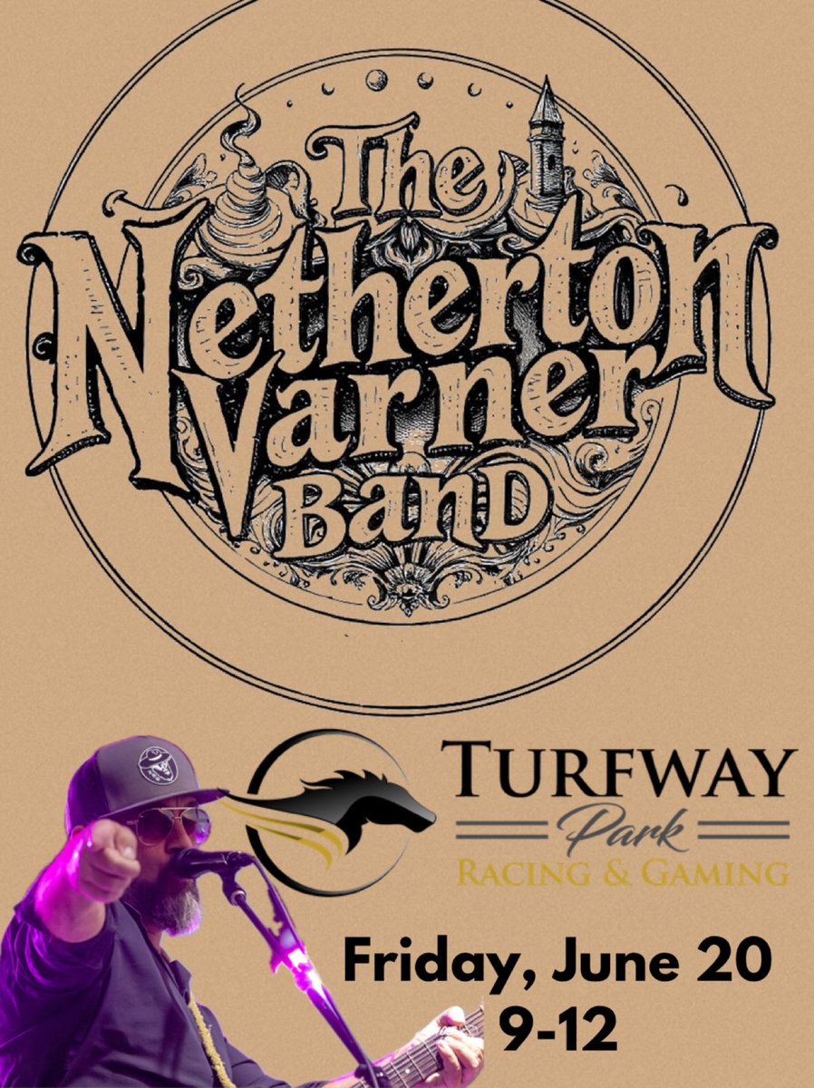 Tonight June 20 at <a href="/TurfwayPark/">Turfway Park Racing & Gaming</a> from 9-12. The Netherton Varner Band!!  Come Get ya some!!