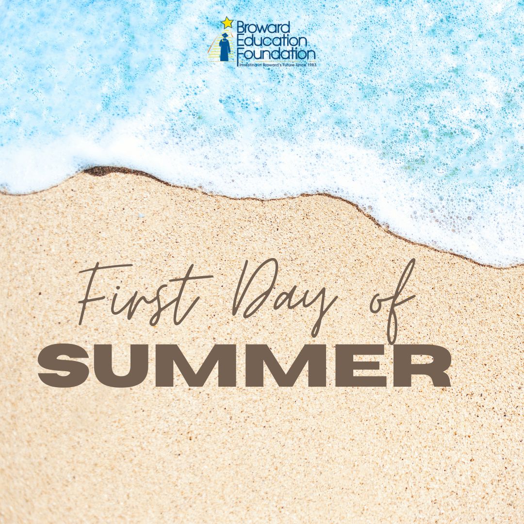 ☀️ Hello, Summer! 🌴

 School’s out and the possibilities are endless! Whether you're relaxing, reading, or giving back, Broward Education Foundation wishes you a season full of sunshine, growth, and joy. #FirstDayOfSummer