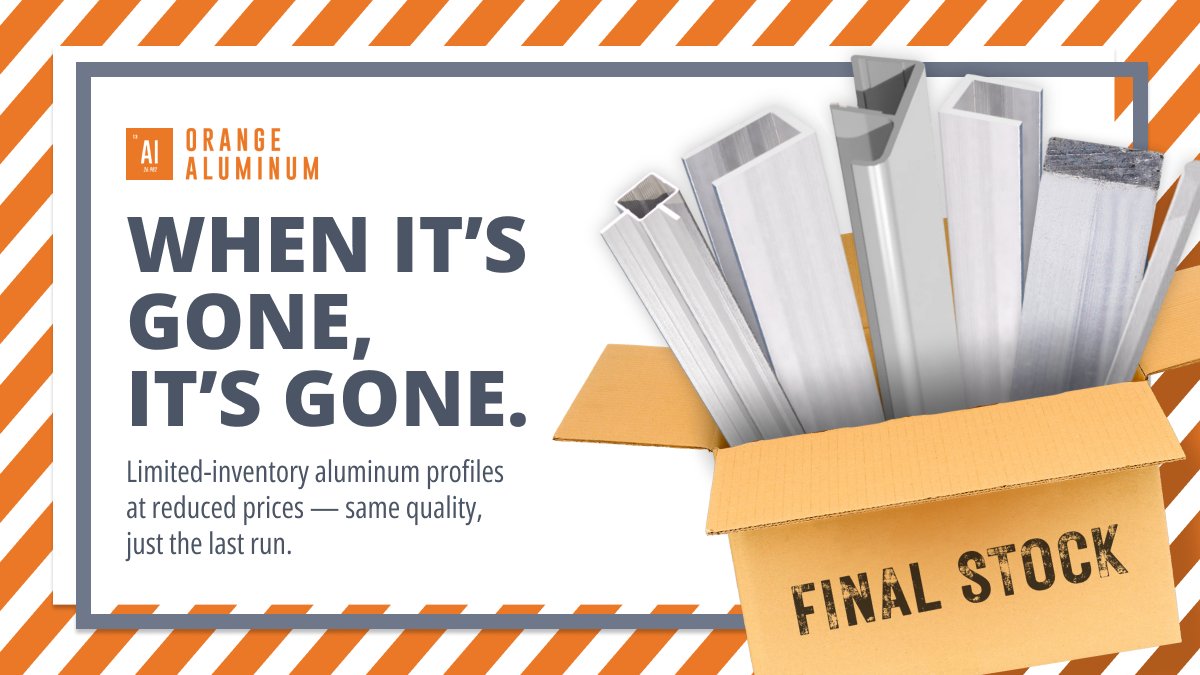 Closeout Sale = Big savings on select aluminum profiles.
 Same quality. Lower prices. Limited stock.

 👉 orangealuminum.com/categories/clo…

#OrangeAluminum #CloseoutSale #AluminumHardware #ShopSmart #LimitedInventory #ProjectBuilds #MadeInUSA