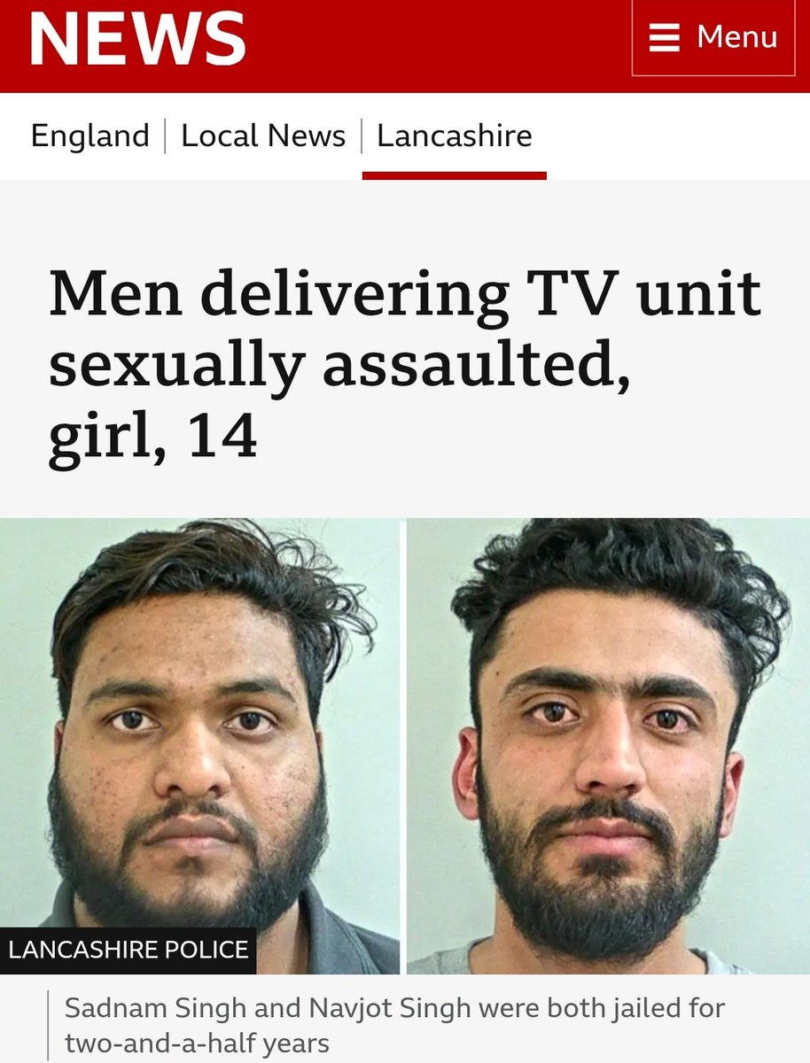 PRESTON: Sadnam Singh, 28, &amp; Navjot Singh, 26, who sexually assaulted a 14 YO old girl in her home while they delivered a TV unit, have been sentenced to 30 months each.

One month less than Lucy Connolly, sentenced for 31 months for a deleted X post.

There's no justice in UK