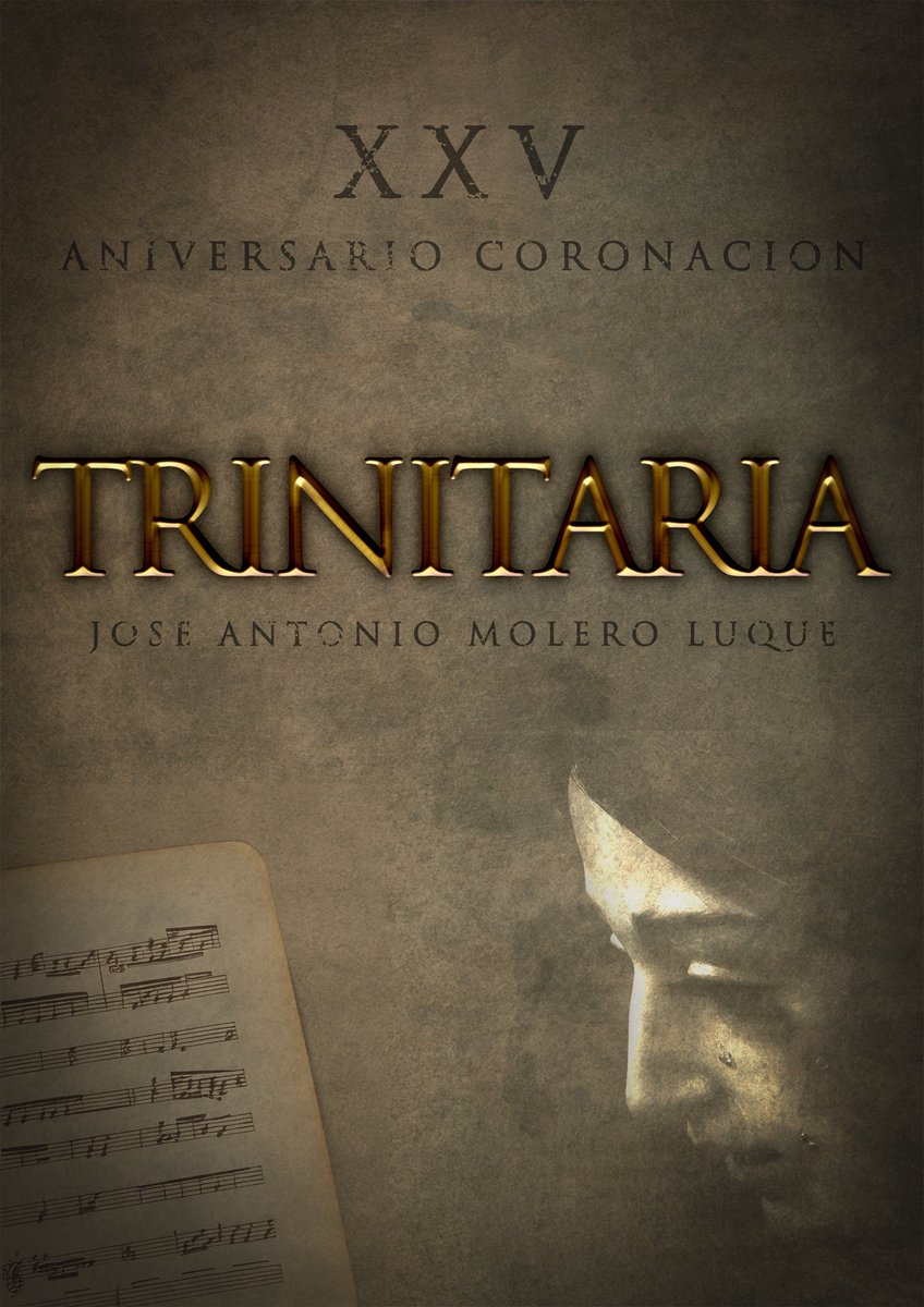 Con motivo del XXV Aniversario de la Coronación Canónica de María Santísima de la Trinidad, nace la marcha “𝐓𝐫𝐢𝐧𝐢𝐭𝐚𝐫𝐢𝐚”, obra del compositor José Antonio Molero Luque. 

Queremos expresar nuestro más profundo agradecimiento a José Antonio por su estrecho vínculo y