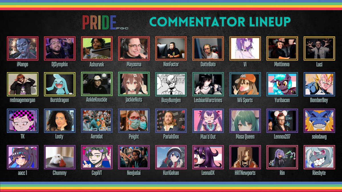 We are so proud to welcome our voice talent for the weekend. There are many hours of hype moments and aura to be farmed and we are so glad we get to experience it all with your voices increasing the hype!

Join us all weekend and spread some FGC Pride