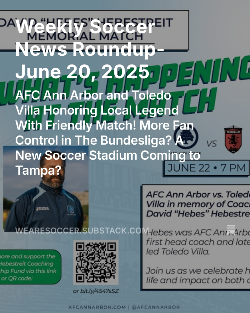 We Are Soccer ⚽️ (@wearesoccershow) on Twitter photo This week's Free Kick Newsletter is out!! We have information about the Memorial match for local legend, Dave Hebestreit, and where you can donate to the scholarship fund in his name!! <a href="/AFCAnnArbor/">AFC Ann Arbor</a> <a href="/toledovillafc/">Toledo Villa FC</a>
open.substack.com/pub/wearesocce… This week's Free Kick Newsletter is out!! We have information about the Memorial match for local legend, Dave Hebestreit, and where you can donate to the scholarship fund in his name!! <a href="/AFCAnnArbor/">AFC Ann Arbor</a> <a href="/toledovillafc/">Toledo Villa FC</a>
open.substack.com/pub/wearesocce…