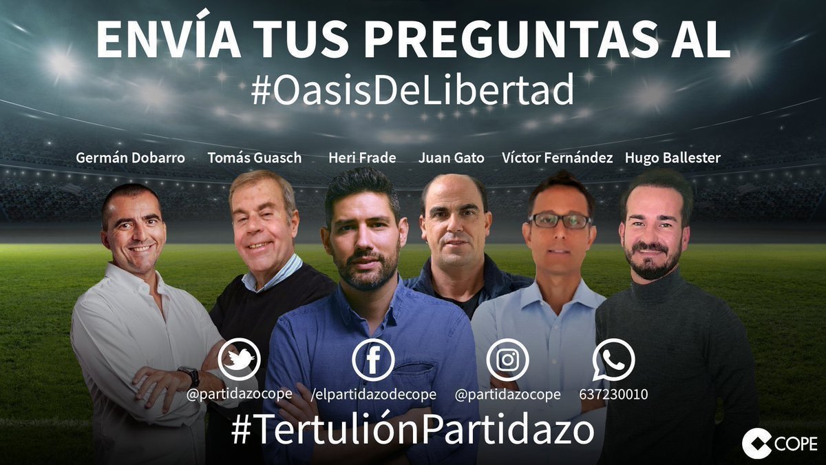El Partidazo de COPE (@partidazocope) on Twitter photo 📬 Envía tus preguntas para el #OasisDeLibertad 🌴
📲 WhatsApp 637 23 00 10
📌 Víctor Fernández
📌 <a href="/JGATOO1/">Juan Gato</a>
📌 <a href="/herifrade/">Heriberto Frade</a>
📌 <a href="/gdobarro/">Germán Dobarro</a>
📌 <a href="/Guaschcope/">Tomás Guasch 🇺🇦</a>
📻 #PartidazoCOPE #OasisDeLibertad 🌴 📬 Envía tus preguntas para el #OasisDeLibertad 🌴
📲 WhatsApp 637 23 00 10
📌 Víctor Fernández
📌 <a href="/JGATOO1/">Juan Gato</a>
📌 <a href="/herifrade/">Heriberto Frade</a>
📌 <a href="/gdobarro/">Germán Dobarro</a>
📌 <a href="/Guaschcope/">Tomás Guasch 🇺🇦</a>
📻 #PartidazoCOPE #OasisDeLibertad 🌴