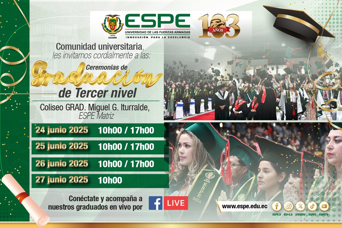 ¡Es tiempo de celebrar!🎓 
🔰#ESPEU te invita a las graduaciones de 3er nivel, donde reconocemos el esfuerzo y dedicación de nuestros profesionales. 

 📆Fecha: 24, 25, 26 y 27 
 🔴Transmisión en vivo: facebook.com/ESPE.U/ 

¡Acompáñanos en este logro que nos llena de orgullo!
