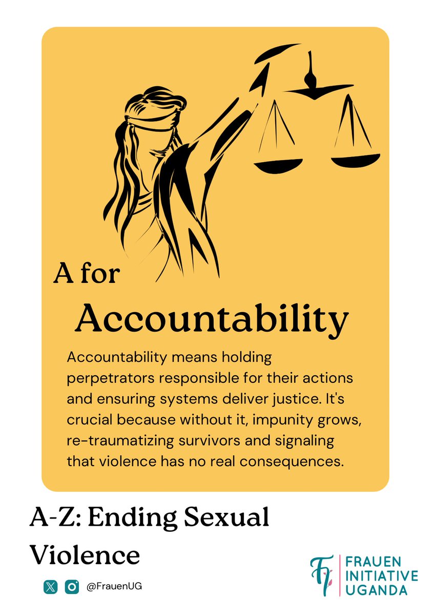 We're launching a campaign, “The A-Z of Ending Sexual Violence,” to shed light on concepts like awareness, prevention, support and justice. Kicking it off with A for ACCOUNTABILITY: to hold perpetrators responsible. Without it, justice is elusive and cycles of violence continue.