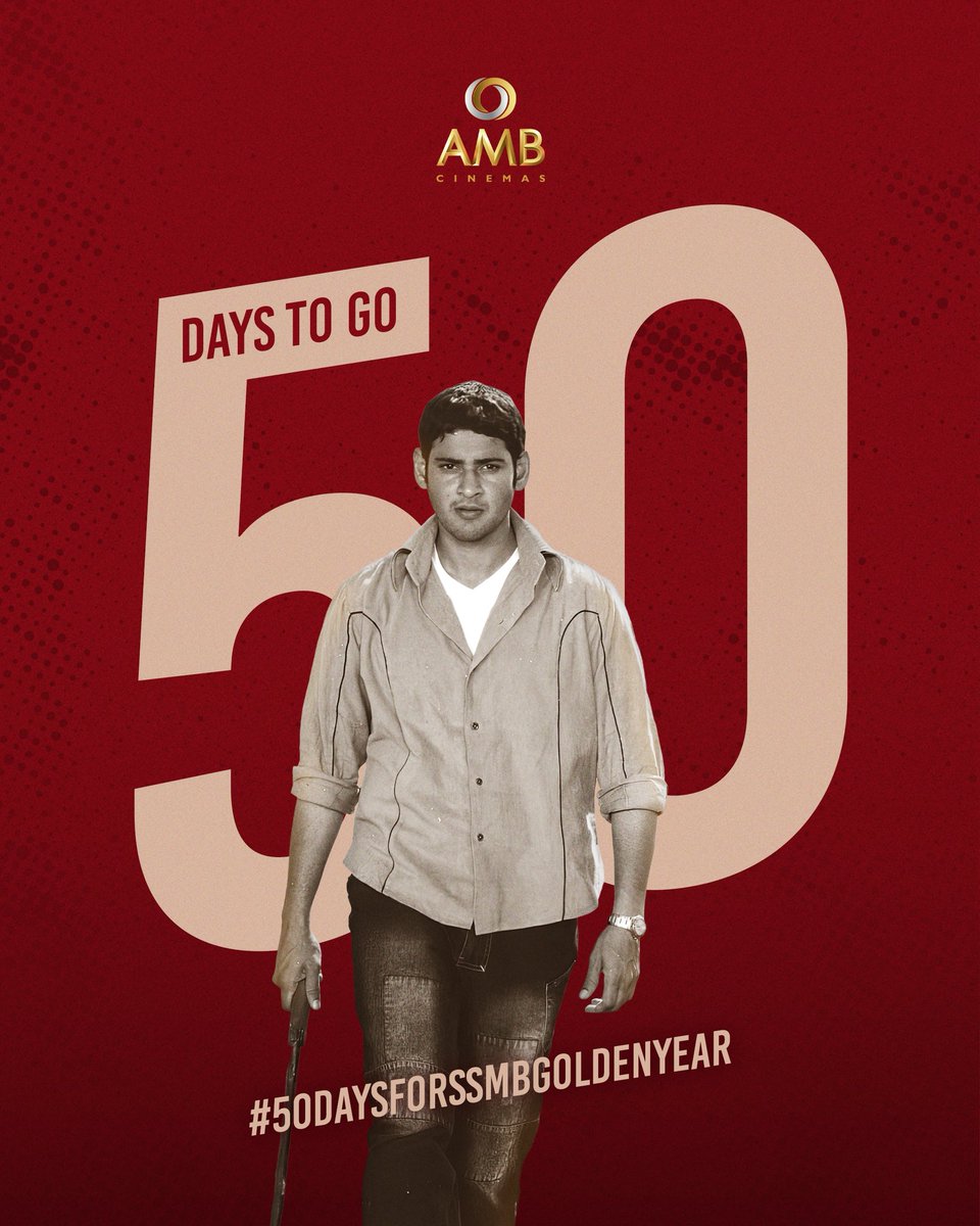 Let’s gear up for the Golden Era! 🌟

#50DaysForSSMBGoldenYear #CelebrateSSMBGoldenEra #AMBCinemas