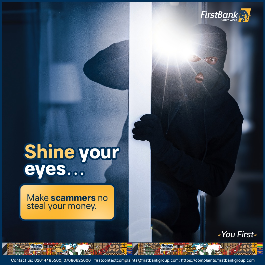 Safe guard your personal information at all times. 

Always say no to urgent requests and verify links before clicking.

#FirstBank #YouFirst #ScamAlert