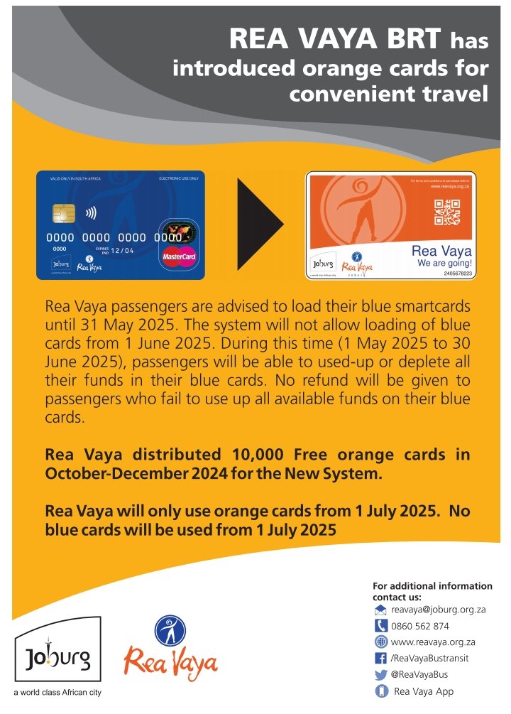 📢 REMINDER: From 1 July 2025, only orange Rea Vaya cards will be accepted. Blue cards will no longer be valid—use up your balance before then!

📌 See poster for details 👇

#JoburgTransport ^MM