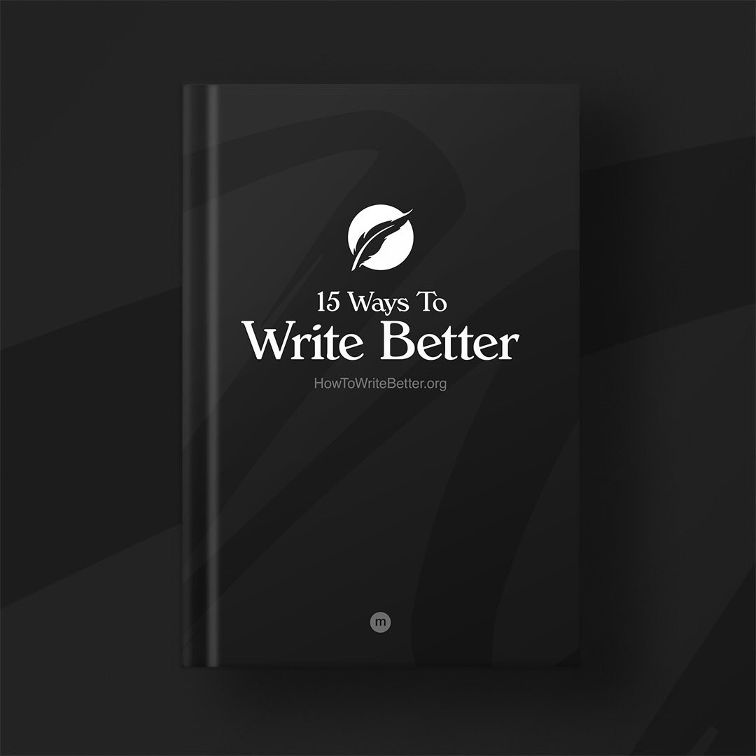 15 ways to write better: howtowritebetter.org/ebook/