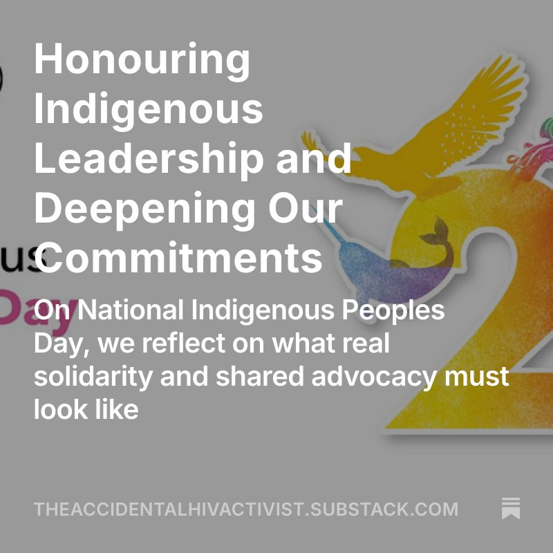The Accidental HIV Activist (@accidentalhiv) on Twitter photo Tomorrow is National Indigenous Peoples Day.
U=U must include everyone. That means Indigenous leadership, equity in care, and confronting colonial systems.
No justice in HIV without justice for Indigenous peoples.
theaccidentalhivactivist.substack.com/p/honouring-in…
#NIPD2025 #UequalsU #PLHIVLeadersNow Tomorrow is National Indigenous Peoples Day.
U=U must include everyone. That means Indigenous leadership, equity in care, and confronting colonial systems.
No justice in HIV without justice for Indigenous peoples.
theaccidentalhivactivist.substack.com/p/honouring-in…
#NIPD2025 #UequalsU #PLHIVLeadersNow