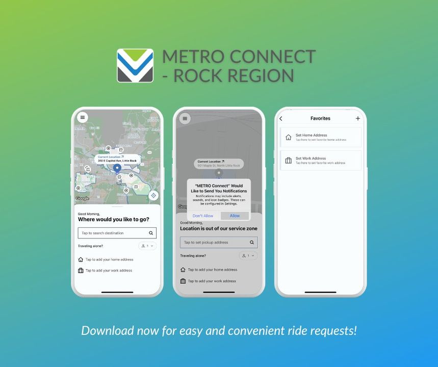 Have a smartphone? Save time by skipping the call queue and request your microtransit ride through the METRO Connect - Rock Region app instead! Receive notifications of your ride status and even save your favorite locations for a faster ride-requesting experience!