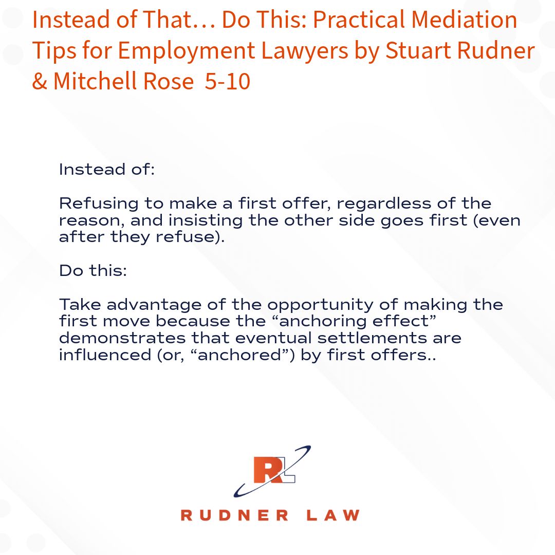 Instead of That… Do This: Practical Mediation Tips for Employment Lawyers by:
Stuart Rudner and Mitchell Rose 5-10