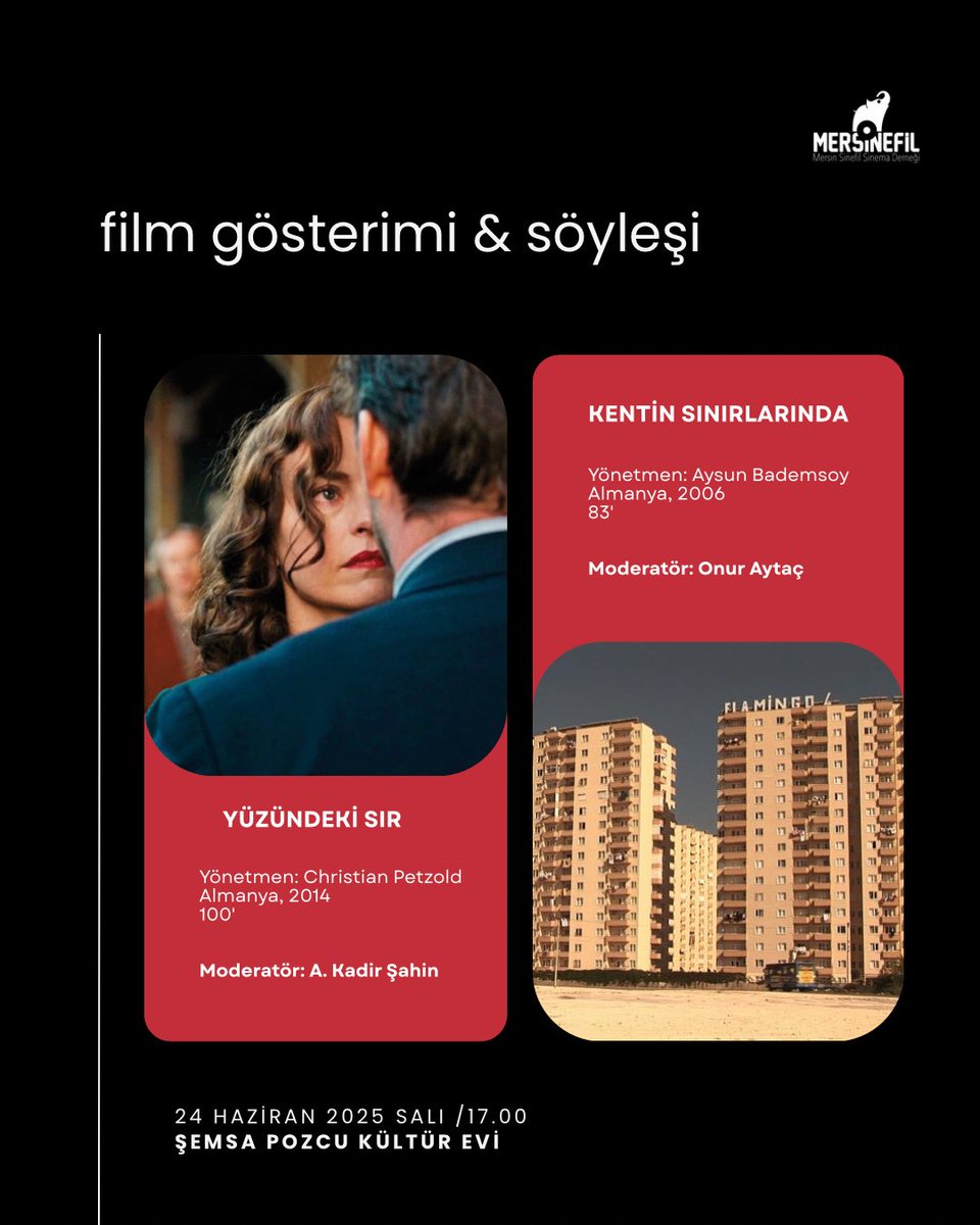 🎬 Christian Petzold ve Aysun Bademsoy Mersin’de!

Alman sinemasının çağdaş yönetmeni Petzold’ “Yüzündeki Sır” , Bademsoy ise “Kentin Sınırlarında” filmleri ile bizlerle.  Filmlerden sonra yüz yüze söyleşiyoruz. Bekleriz!

 📍Şemsa Pozcu Kültür Evi
🗓 24 Haziran Salı
🕔17.00