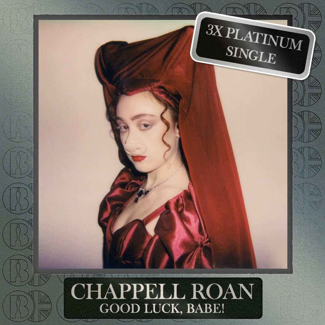 'Good Luck, Babe!', the single by <a href="/ChappellRoan/">Chappell Roan</a>, is now #BRITcertified 3x Platinum