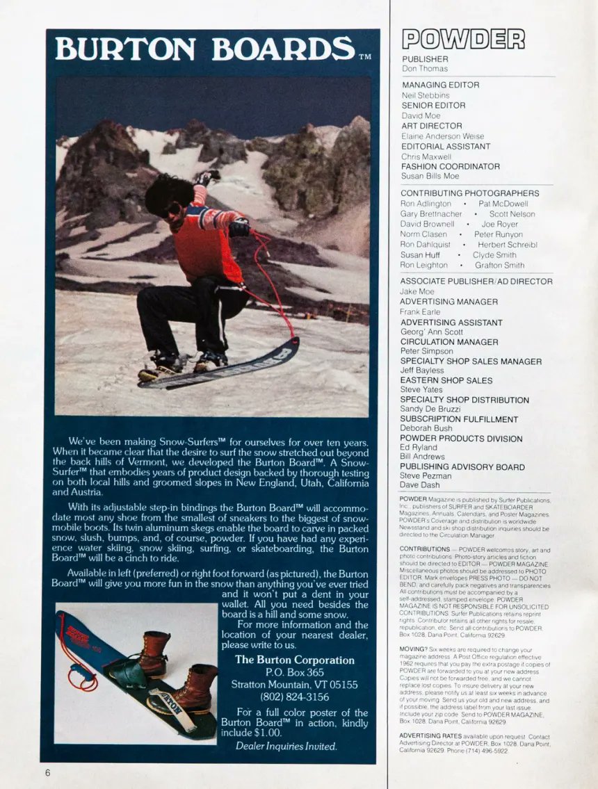 .<a href="/burtonsnowboard/">Burton Snowboards</a> ad in <a href="/PowderMagazine/">Powder</a> from 1978. Found a Winterstick ad from '77 as well. Kinda neat.