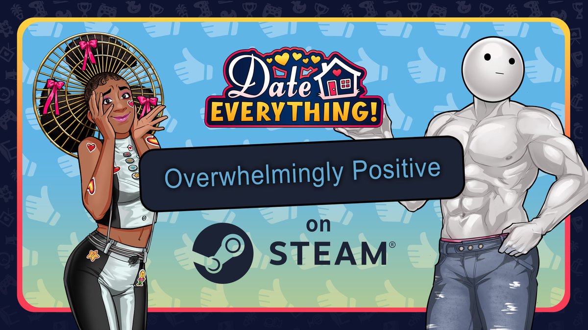 Overwhelmingly Positive on Steam ✅

We've been blown away by your incredible support! 🫶

Yet to experience our sandbox dating sim? Let the romance flow between your bed? Smoke alarm? Overwhelming Sense of Existential Dread? 👀 It's time to Date Everything!