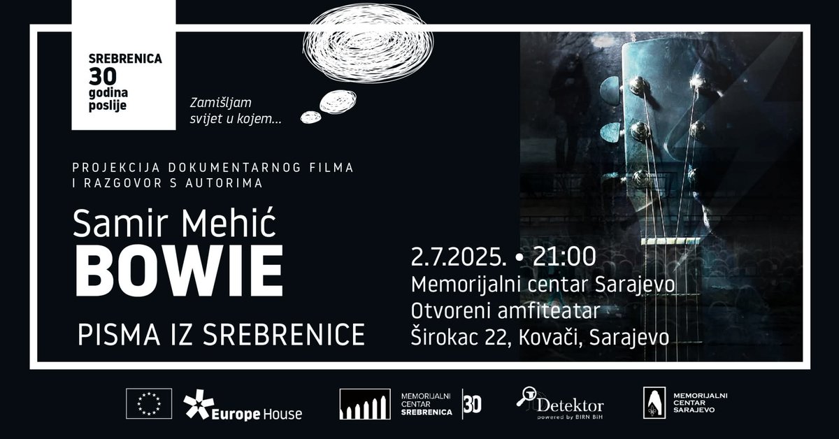 Ahmed Kulanić (@akulanic) on Twitter photo Povodom obilježavanja 30 godina od genocida u Srebrenici, film “Samir Mehić Bowie – Pisma iz Srebrenice"
2.7.2025. g. u 21:00 Kovači, Otvoreni amfiteatar.
<a href="/eubih/">EU in Bosnia and Herzegovina</a> <a href="/SrebrenicaMC/">Srebrenica Memorial Center</a> <a href="/BIRN_Network/">BIRN</a> Povodom obilježavanja 30 godina od genocida u Srebrenici, film “Samir Mehić Bowie – Pisma iz Srebrenice"
2.7.2025. g. u 21:00 Kovači, Otvoreni amfiteatar.
<a href="/eubih/">EU in Bosnia and Herzegovina</a> <a href="/SrebrenicaMC/">Srebrenica Memorial Center</a> <a href="/BIRN_Network/">BIRN</a>