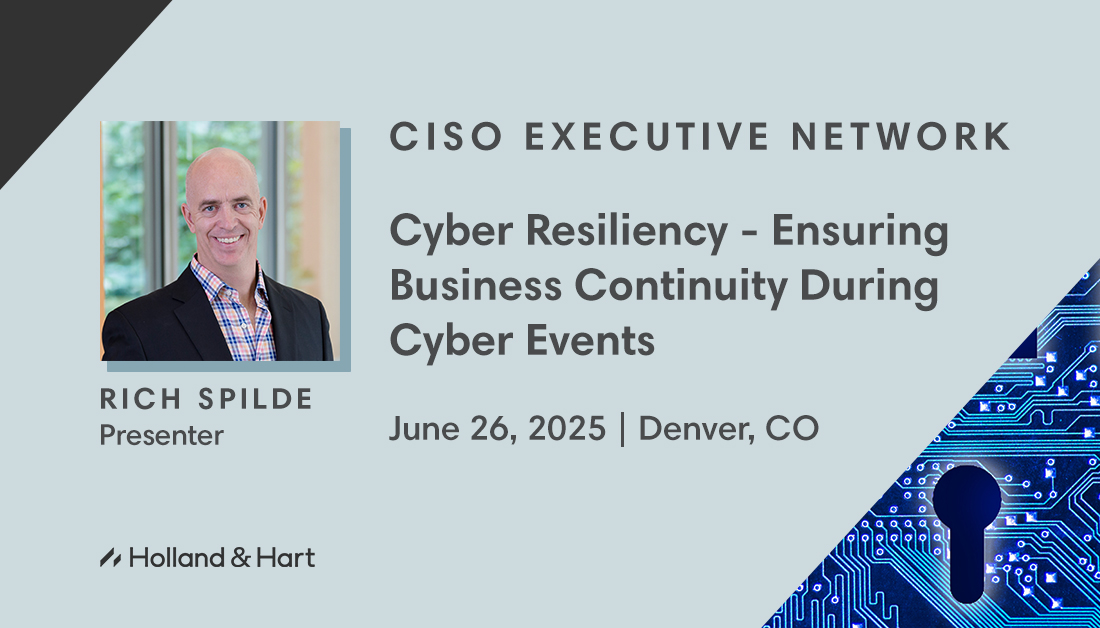 Holland & Hart LLP (@hollandhart) on Twitter photo At the <a href="/CISOExecNet/">CISOExecNet</a> June 26 meeting in Denver, partner Rich Spilde will lead the discussion on "Cyber Resiliency - Ensuring Business Continuity During Cyber Events" with members. Connect with security leaders for actionable insights! cisoexecnet.com #CyberResilience #CISO At the <a href="/CISOExecNet/">CISOExecNet</a> June 26 meeting in Denver, partner Rich Spilde will lead the discussion on "Cyber Resiliency - Ensuring Business Continuity During Cyber Events" with members. Connect with security leaders for actionable insights! cisoexecnet.com #CyberResilience #CISO
